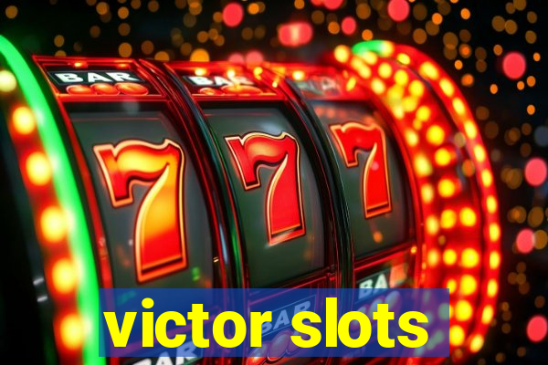 victor slots