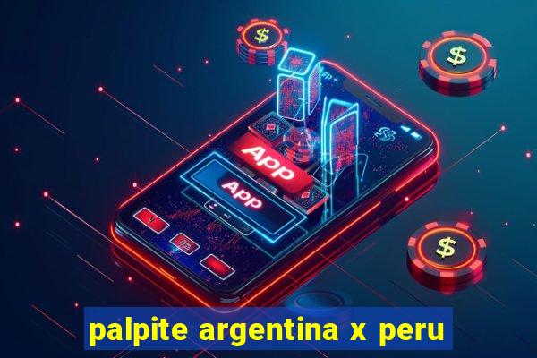 palpite argentina x peru