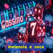 melancia e coca cola faz mal