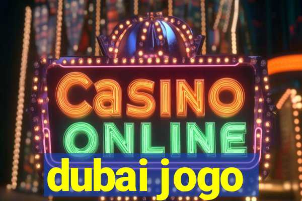 dubai jogo