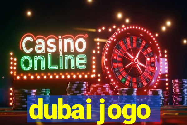 dubai jogo