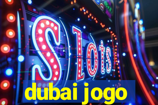 dubai jogo