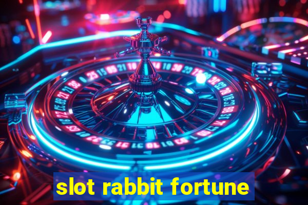 slot rabbit fortune