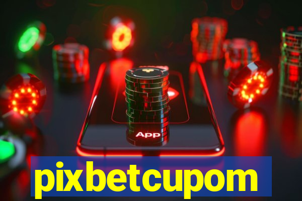 pixbetcupom