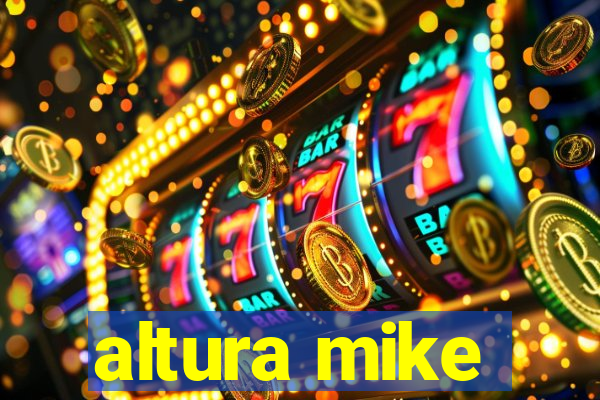 altura mike