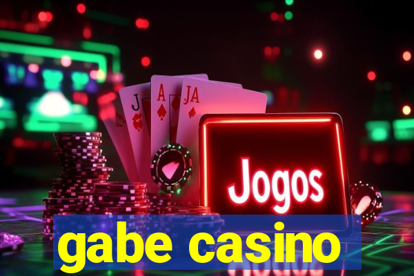 gabe casino