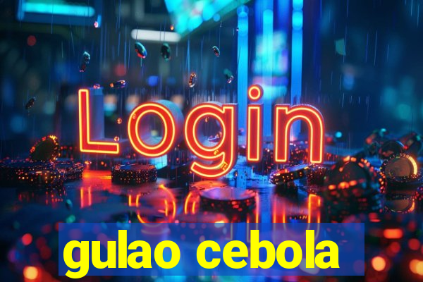 gulao cebola