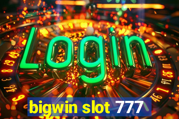 bigwin slot 777