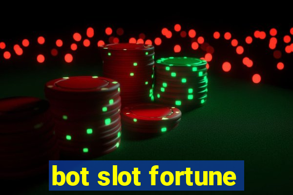 bot slot fortune