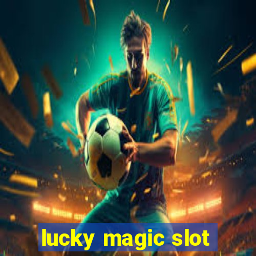 lucky magic slot