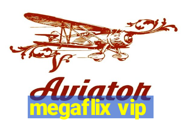 megaflix vip