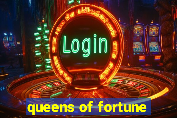 queens of fortune