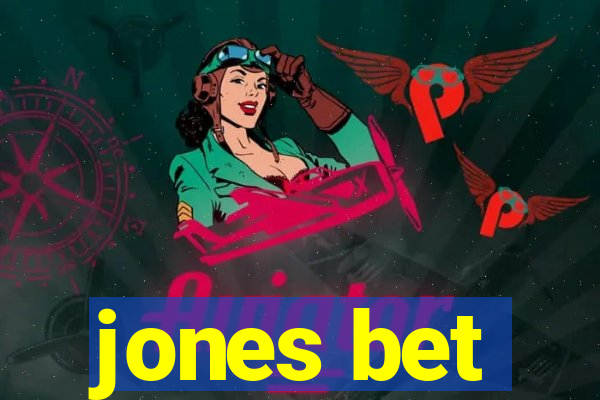 jones bet