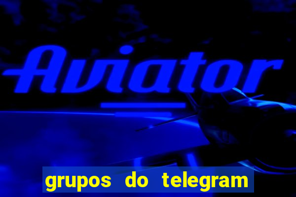 grupos do telegram mais 18