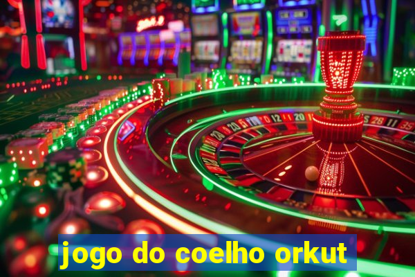 jogo do coelho orkut