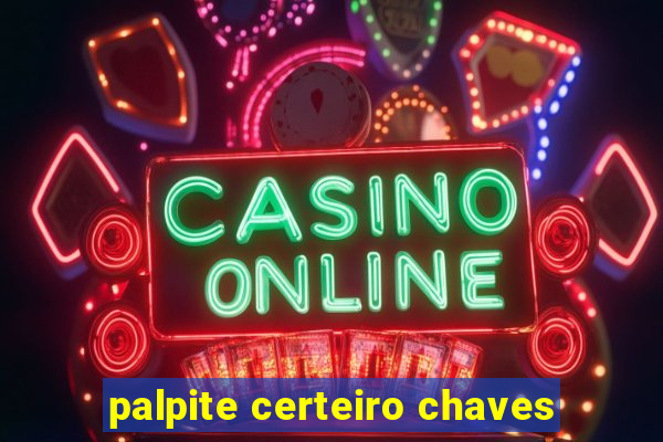 palpite certeiro chaves