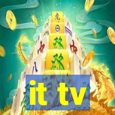 it tv