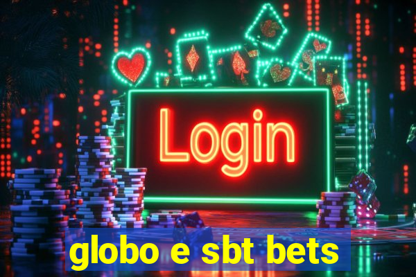 globo e sbt bets