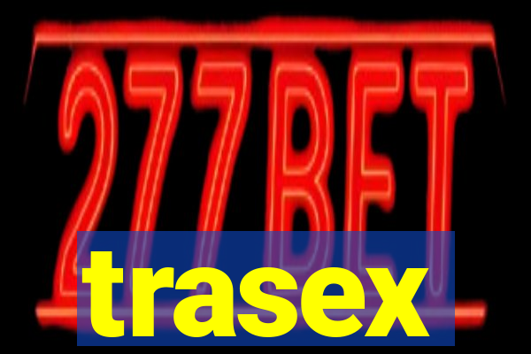 trasex