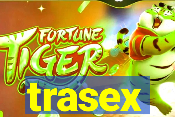 trasex