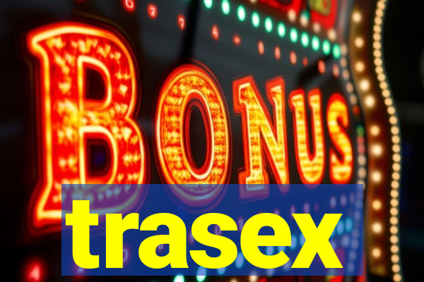 trasex