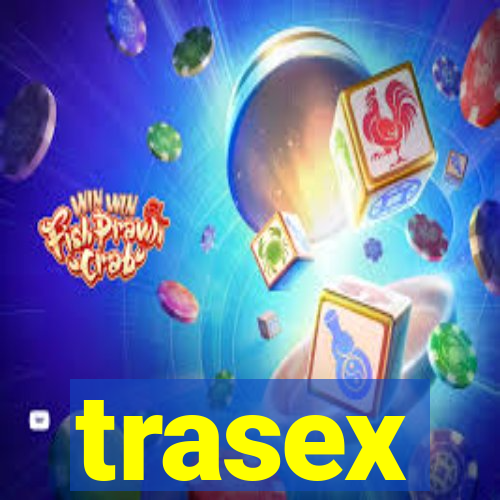 trasex