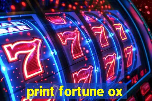 print fortune ox