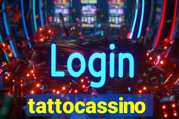 tattocassino