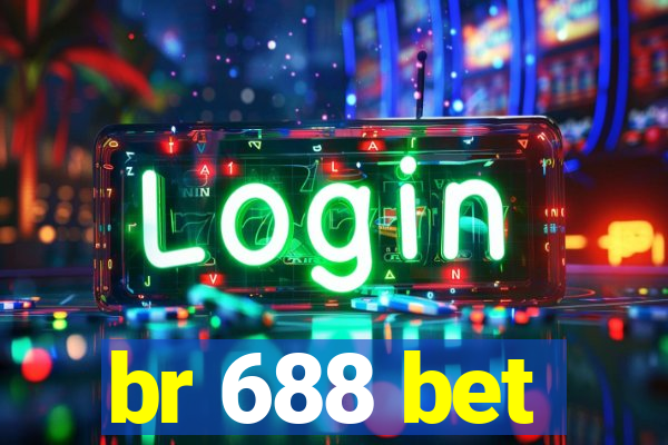 br 688 bet