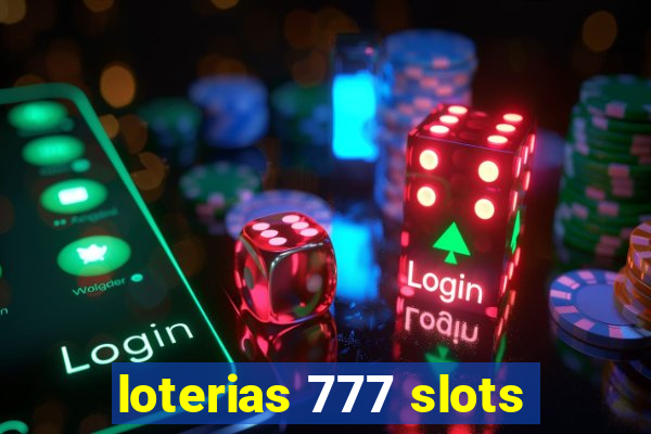 loterias 777 slots