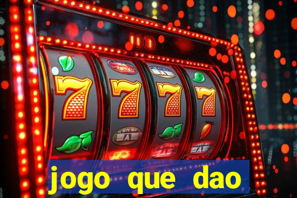 jogo que dao dinheiro de verdade