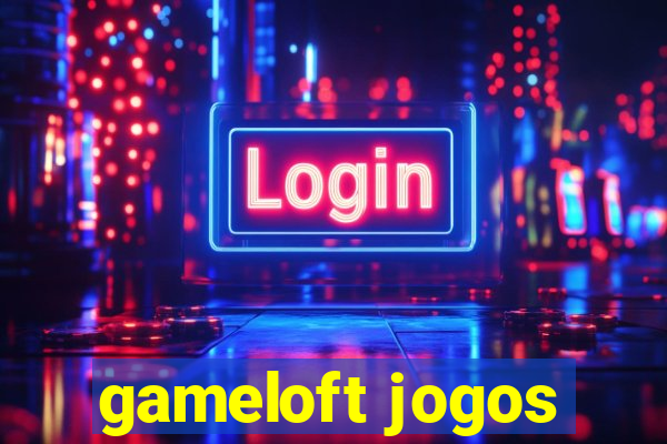 gameloft jogos