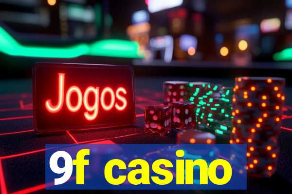 9f casino