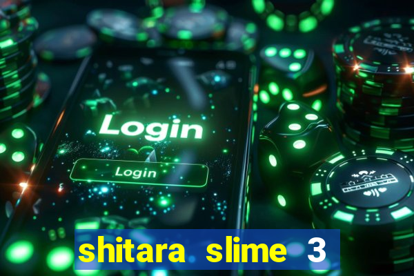 shitara slime 3 temporada dublado