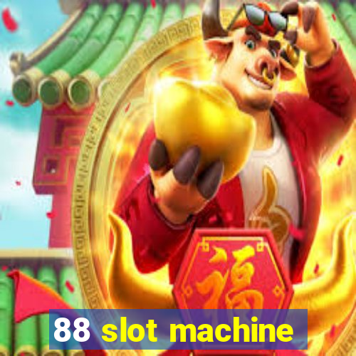 88 slot machine