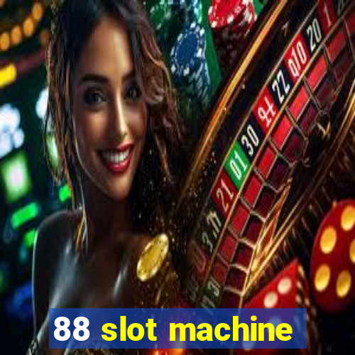 88 slot machine