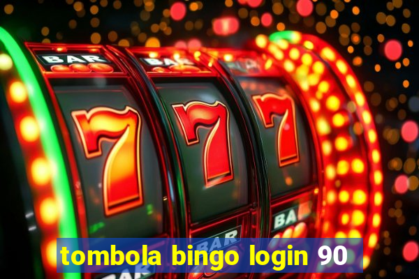 tombola bingo login 90