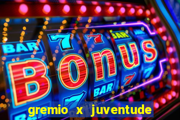 gremio x juventude ao vivo online