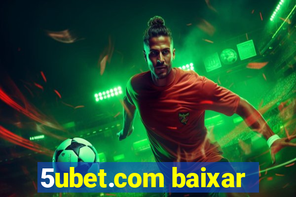 5ubet.com baixar