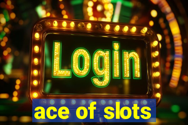 ace of slots