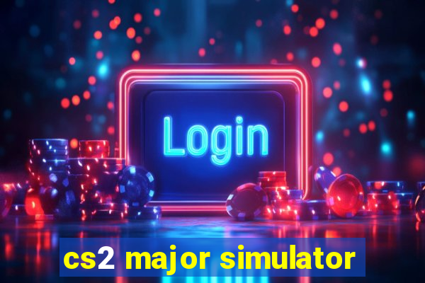 cs2 major simulator