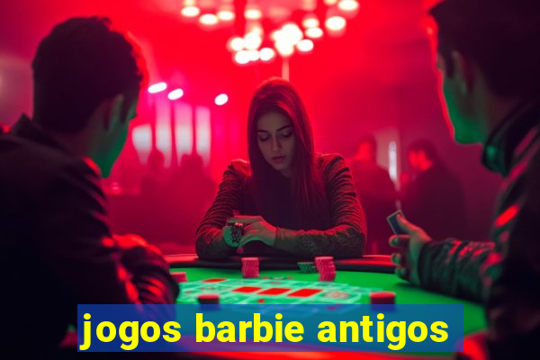 jogos barbie antigos