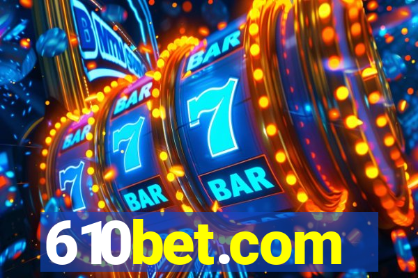 610bet.com