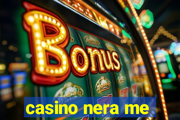 casino nera me