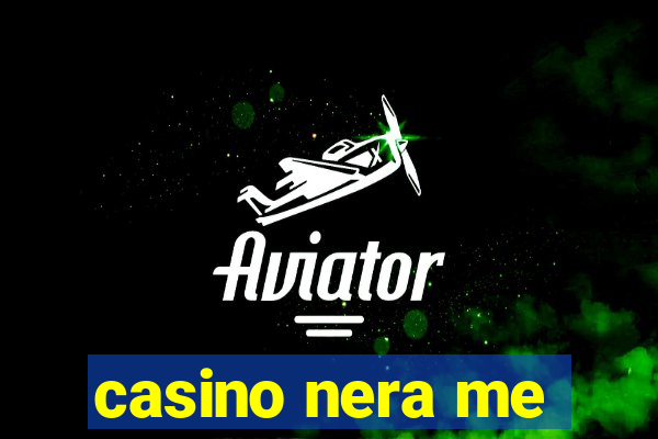 casino nera me