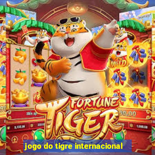 jogo do tigre internacional