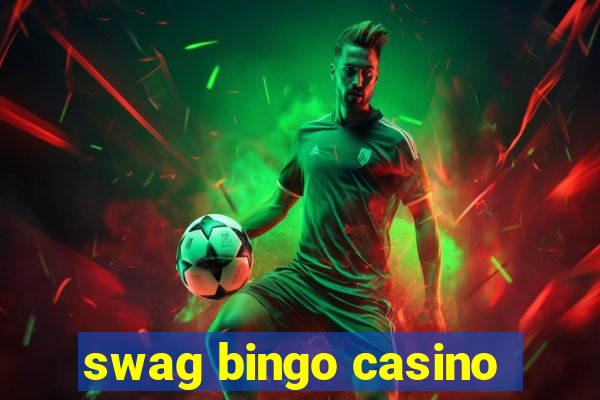 swag bingo casino