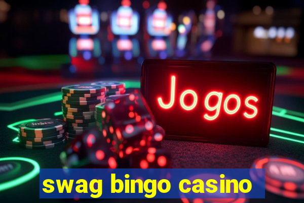 swag bingo casino