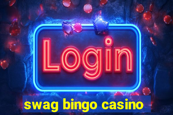 swag bingo casino