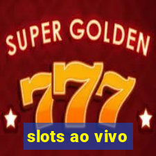 slots ao vivo